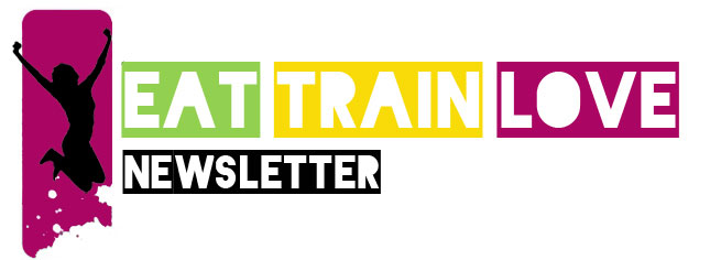 Eat Train Love Newsletter